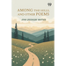 Among The Hills, And Other Poems