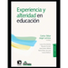 Experiencia y alteridad en educación: Pensar la educación