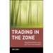 Trading in the Zone: Maximizing Performance with Focus and Discipline