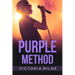 Purple Method: Volume 1
