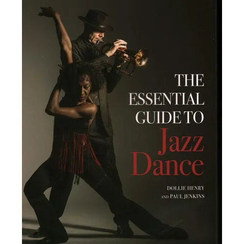 Essential Guide to Jazz Dance