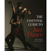 Essential Guide to Jazz Dance