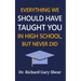 Everything We Should Have Taught You in High School, But Never Did: The Graduation Gift of Life's Most Important Lessons