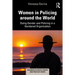 Women in Policing Around the World: Doing Gender and Policing in a Gendered Organization