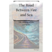 The Road Between Fire and Sea