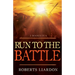 Run to the Battle: A Collection of Three Best-Selling Books