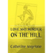 Love and Murder on the Hill