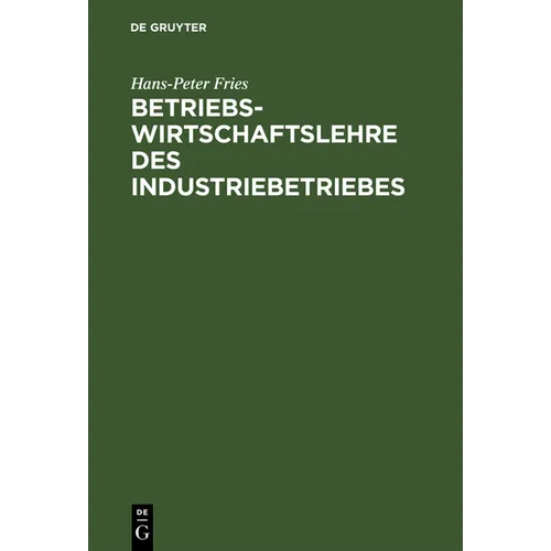 Betriebswirtschaftslehre des Industriebetriebes