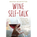 Wine Self-Talk: 15 Minutes to Relax & Tap Into Your Inner Genius