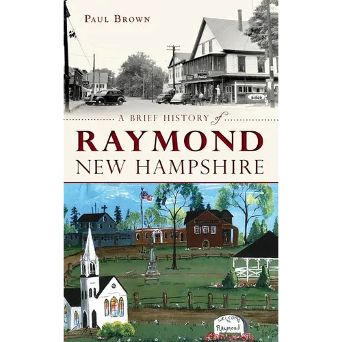 A Brief History of Raymond, New Hampshire