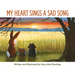 My Heart Sings a Sad Song