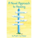 A Novel Approach to Healing