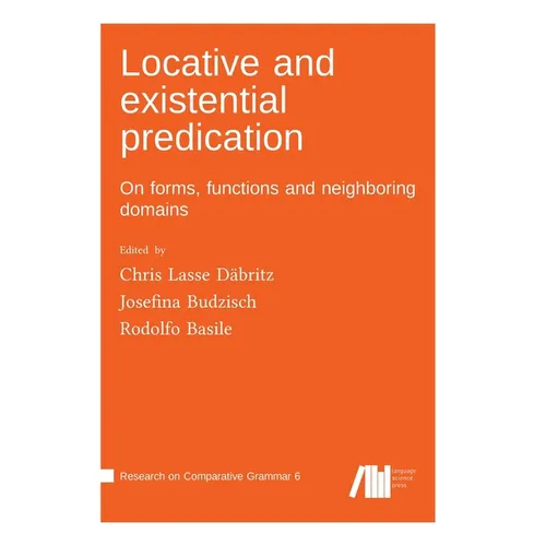 Locative and existential predication: On forms, functions and neighboring domains