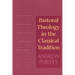 Pastoral Theology in the Classical Tradition