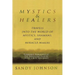 Mystics and Healers: Travels into the World of Mystics, Shamans and Miracle-Makers