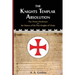 The Knights Templar Absolution: The Chinon Parchment and the History of the Poor Knights of Christ