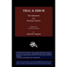 TRIAL & ERROR The Education of a Freedom Lawyer Volume Two: For the Prosecution