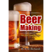 Beer Making for the Total Novice