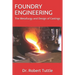 Foundry Engineering: The Metallurgy and Design of Castings