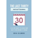 The Last Thirty Devotional: A 30-day Guide to Living your Best Year Before it Begins