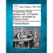 A harmony of the essays, etc. of Francis Bacon / arranged by Edward Arber.