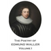 The Poetry of Edmund Waller - Volume I