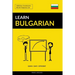 Learn Bulgarian - Quick / Easy / Efficient: 2000 Key Vocabularies