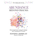 Abundance Beyond Trauma Workbook: Discovering Your Courage For Change and Commitment to Yourself