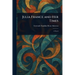 Julia France and Her Times