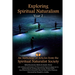 Exploring Spiritual Naturalism, Year 2: An Anthology of Articles from the Spiritual Naturalist Society