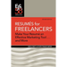 Resumés for Freelancers: Make Your Résumé an Effective Marketing Tool . . . and More!