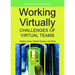 Working Virtually: Challenges of Virtual Teams
