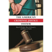 The American Criminal Justice System: How It Works, How It Doesn't, and How to Fix It