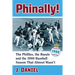 Phinally!: The Phillies, the Royals and the 1980 Baseball Season That Almost Wasn't