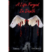 A Life Forged In Death