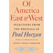 Of America East & West: Selections from the Writings of Paul Horgan