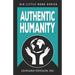 Authentic Humanity: The Human Quest for Reality and Truth