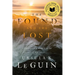The Found and the Lost: The Collected Novellas of Ursula K. Le Guin