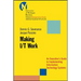 Making I/T Work: An Executive's Guide to Implementing Information Technology Systems