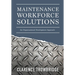 Maintenance Workforce Solutions: An Organizational Development Approach