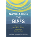 Navigating the Blues: Where to Turn When Worry, Anxiety, or Depression Steals Your Hope