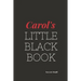 Carol's Little Black Book: Carol's Little Black Book