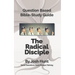 Question-Based Bible Study Lessons--The Radical Disciple: Good Questions Have Groups Talking