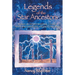 Legends of the Star Ancestors: Stories of Extraterrestrial Contact from Wisdomkeepers Around the World
