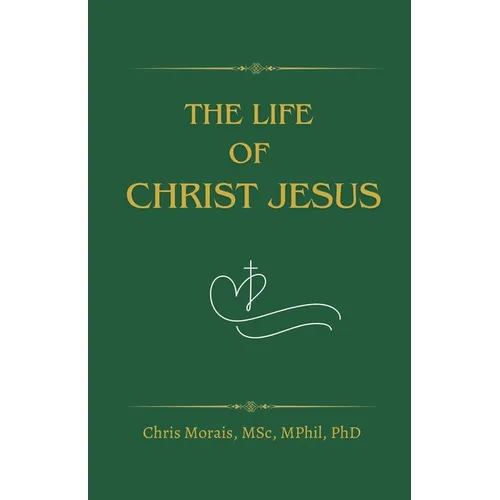 The Life of Christ Jesus
