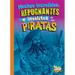 Hechos Increíbles, Repugnantes E Insólitos de Los Piratas