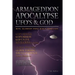 Armageddon Apocalypse UFO's & GOD