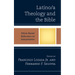 Latino/a Theology and the Bible: Ethnic-Racial Reflections on Interpretation