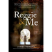 Reggie and Me