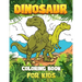 DINOSAUR COLORING BOOK for kids: Great Gift For Boys & Girls Ages 4-8!